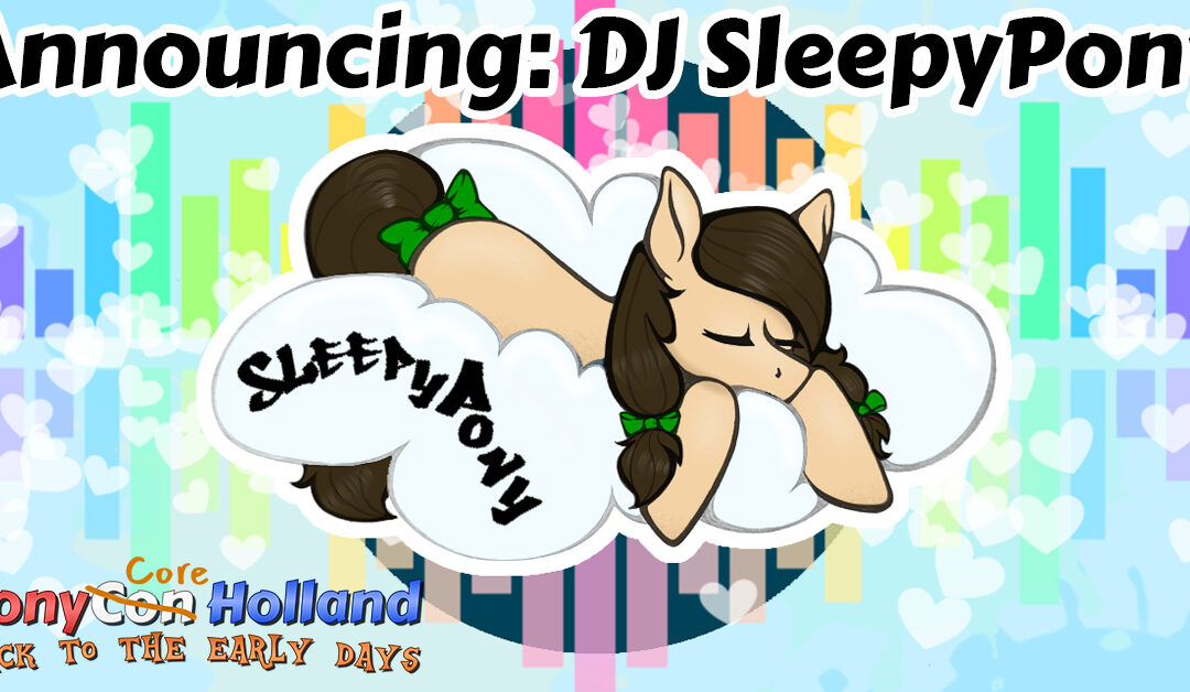 Musician announcement: DJ SleepyPony